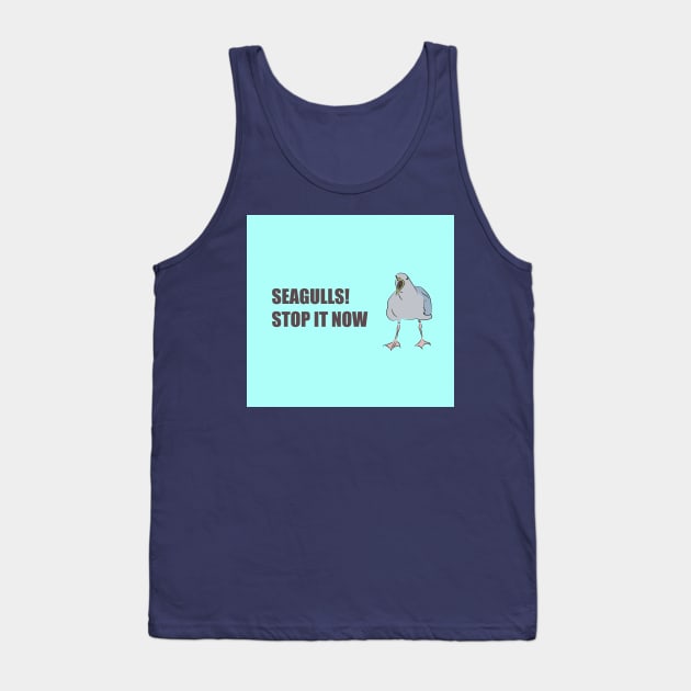 Seagulls, stop it now Tank Top by vixfx